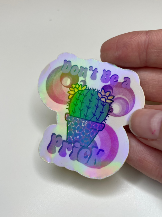 Don't Be a Pr*ck Sparkle Sticker